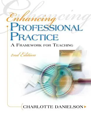 Zlepšenie odbornej praxe: Rámec pre vyučovanie - Enhancing Professional Practice: A Framework for Teaching