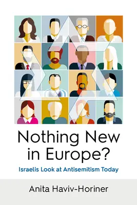 Nič nové v Európe? Izraelčania sa pozerajú na antisemitizmus v súčasnosti - Nothing New in Europe?: Israelis Look at Antisemitism Today
