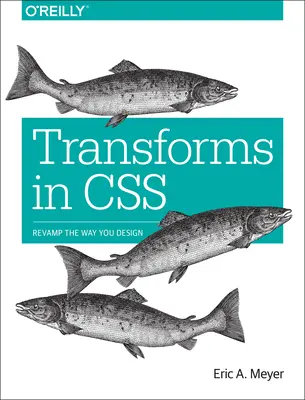 Transformácie v CSS: Zmeniť spôsob, akým navrhujete, v CSS: Obnoviť spôsob, akým navrhujete - Transforms in CSS: Revamp the Way You Design