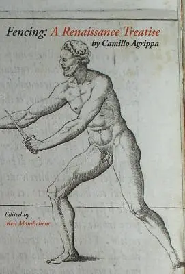 Oplotenie: Renesančné pojednanie - Fencing: A Renaissance Treatise