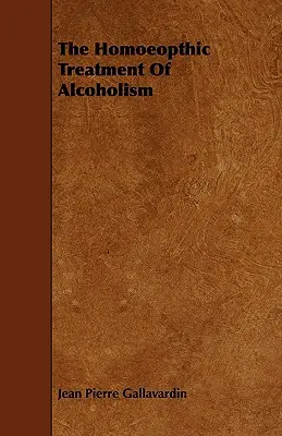 Homeopatická liečba alkoholizmu - The Homeopathic Treatment of Alcoholism