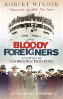 Krvaví cudzinci - Príbeh prisťahovalectva do Británie - Bloody Foreigners - The Story of Immigration to Britain