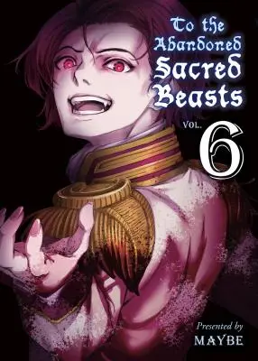 Opusteným posvätným zvieratám, 6 - To the Abandoned Sacred Beasts, 6