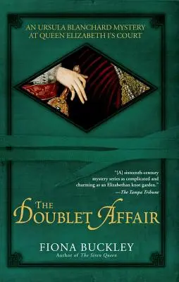 Aféra Doublet: Záhada Ursuly Blanchardovej na dvore kráľovnej Alžbety I. - The Doublet Affair: An Ursula Blanchard Mystery at Queen Elizabeth I's Court