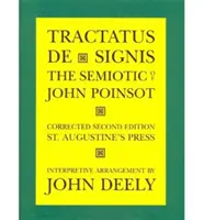 Tractatus de Signis: Semiotika Johna Poinsota - Tractatus de Signis: The Semiotic of John Poinsot