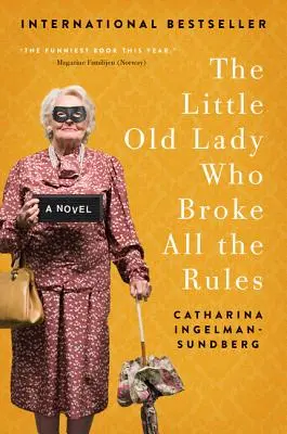 Malá stará dáma, ktorá porušila všetky pravidlá - The Little Old Lady Who Broke All the Rules