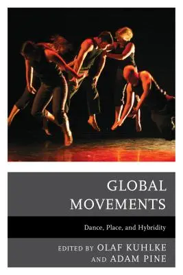 Globálne hnutia: Hadafaday: tanec, miesto a hybridita - Global Movements: Dance, Place, and Hybridity