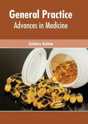 Všeobecná prax: Pokroky v medicíne - General Practice: Advances in Medicine
