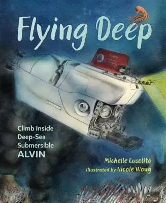Lietanie v hlbinách: Vlezte do hlbokomorskej ponorky Alvin - Flying Deep: Climb Inside Deep-Sea Submersible Alvin