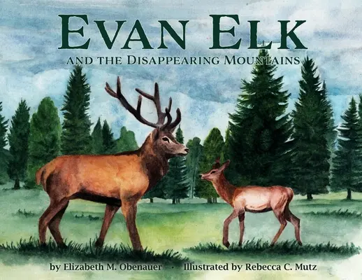 Evan Elk a miznúce hory - Evan Elk and the Disappearing Mountains