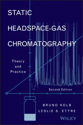 Statická plynová chromatografia: Teória a prax - Static Headspace-Gas Chromatography: Theory and Practice