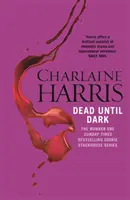 Mŕtvy až do tmy - román True Blood - Dead Until Dark - A True Blood Novel