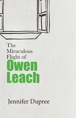 Zázračný let Owena Leacha - The Miraculous Flight of Owen Leach