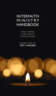 Príručka medzináboženskej služby: Modlitby, čítania a iné zdroje pre pastoračné zariadenia - Interfaith Ministry Handbook: Prayers, Readings & Other Resources for Pastoral Settings