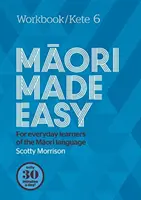Maori Made Easy Pracovný zošit 6/Kete 6 - Maori Made Easy Workbook 6/Kete 6