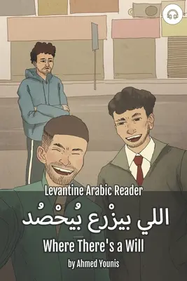 Kde je vôľa: Levantská arabčina: čítanka (palestínska arabčina) - Where There's a Will: Levantine Arabic Reader (Palestinian Arabic)