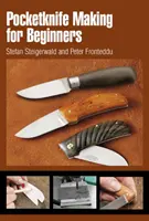 Výroba vreckových nožov pre začiatočníkov - Pocketknife Making for Beginners
