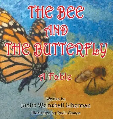 Včela a motýľ: Bájka o motýľovi a včielke - The Bee and the Butterfly: A Fable