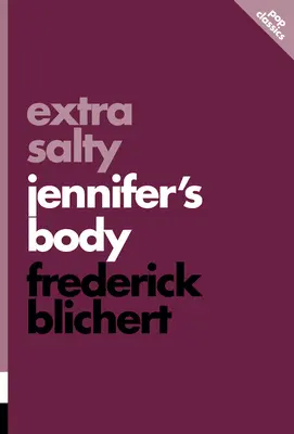 Extra slané: Jennifer's Body - Extra Salty: Jennifer's Body