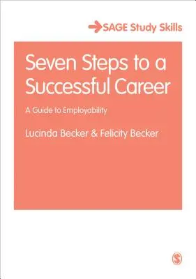 Sedem krokov k úspešnej kariére: Sprievodca zamestnateľnosťou - Seven Steps to a Successful Career: A Guide to Employability