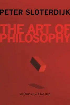 Umenie filozofie: Múdrosť ako prax - The Art of Philosophy: Wisdom as a Practice