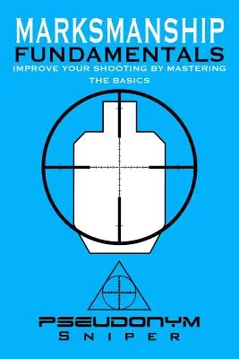 Základy streľby - Marksmanship Fundamentals