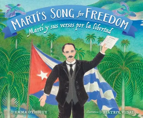 Martova pieseň za slobodu: Mart Y Sus Versos Por La Libertad - Mart's Song for Freedom: Mart Y Sus Versos Por La Libertad