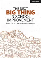 Ďalšia veľká vec v oblasti zlepšovania škôl - Next Big Thing in School Improvement