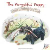 Zabudnuté šteniatko - O paličke - Forgetful Puppy - Concerning a Stick