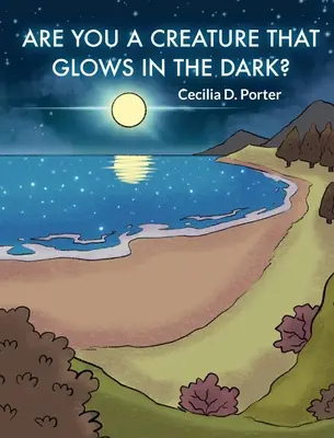 Si tvor, ktorý svieti v tme - Are You a Creature That Glows in the Dark