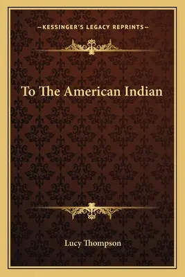 Americkým indiánom - To the American Indian