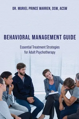 Sprievodca riadením správania: Základné stratégie liečby pre psychoterapiu dospelých - Behavioral Management Guide: Essential Treatment Strategies for Adult Psychotherapy