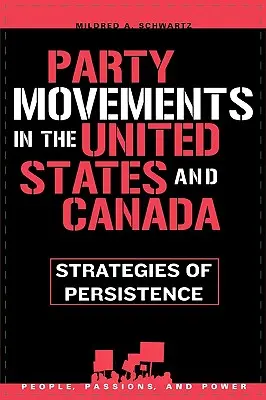Stranícke hnutia v Spojených štátoch a Kanade: Stratégie vytrvalosti - Party Movements in the United States and Canada: Strategies of Persistence