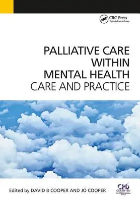 Paliatívna starostlivosť v rámci duševného zdravia: Starostlivosť a prax - Palliative Care Within Mental Health: Care and Practice