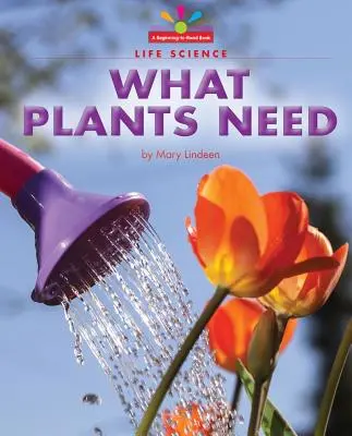 Čo rastliny potrebujú - What Plants Need