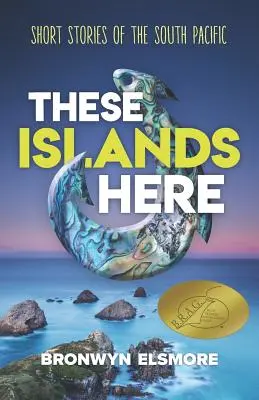 Tieto ostrovy tu: Krátke príbehy z južného Pacifiku - These Islands Here: Short Stories of the South Pacific