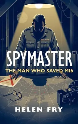 Spymaster: Muž, ktorý zachránil Mi6 - Spymaster: The Man Who Saved Mi6