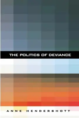 Politika deviácie - The Politics of Deviance