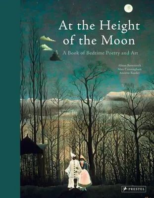 Vo výške mesiaca: Kniha poézie a umenia pred spaním - At the Height of the Moon: A Book of Bedtime Poetry and Art