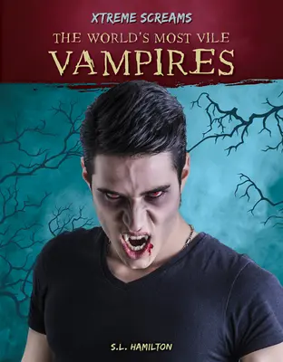 Najodpornejší upíri na svete - The World's Most Vile Vampires