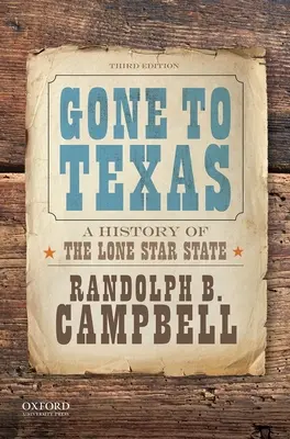 Odišiel do Texasu: Dejiny štátu osamelá hviezda - Gone to Texas: A History of the Lone Star State