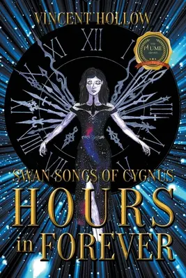 Labutie piesne z Cygnusu: HODINY V PRÍBEHU - Swan Songs of Cygnus: HOURS in FOREVER