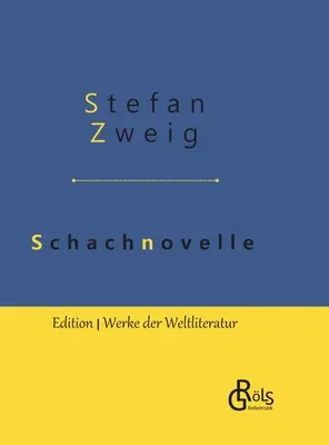 Šachová novela: vydanie v tvrdej väzbe - Schachnovelle: Gebundene Ausgabe