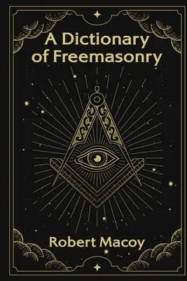 Slovník slobodomurárstva - A Dictionary of Freemasonry