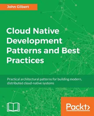 Vzory a osvedčené postupy vývoja cloudových aplikácií - Cloud Native Development Patterns and Best Practices