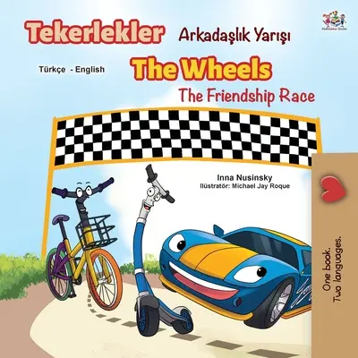 Kolesá - preteky priateľstva (turecká anglická dvojjazyčná kniha pre deti) - The Wheels The Friendship Race (Turkish English Bilingual Book)