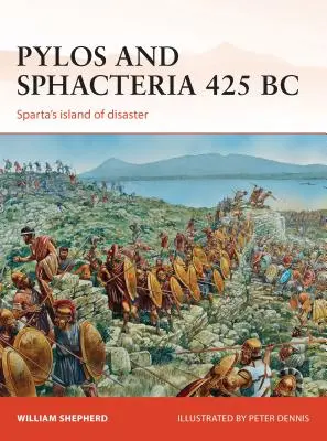 Pylos a Sfaktéria 425 pred n. l.: Ostrov katastrofy Sparty - Pylos and Sphacteria 425 BC: Sparta's Island of Disaster