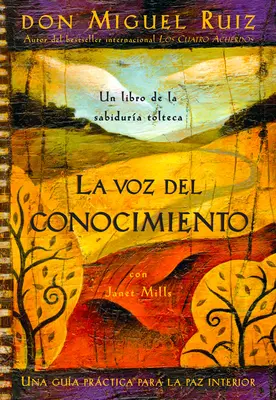 La Voz del Conocimiento: Hlas poznania, vydanie v španielčine - La Voz del Conocimiento: The Voice of Knowledge, Spanish-Language Edition