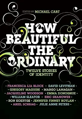 Ako krásne sú obyčajné veci: Dvanásť príbehov o identite - How Beautiful the Ordinary: Twelve Stories of Identity