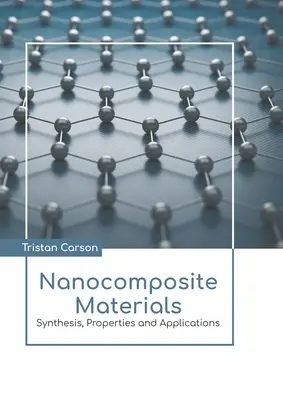 Nanokompozitné materiály: Syntéza, vlastnosti a aplikácie - Nanocomposite Materials: Synthesis, Properties and Applications